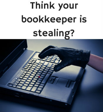 I Think My Bookkeeper Is Stealing From Me.jpg